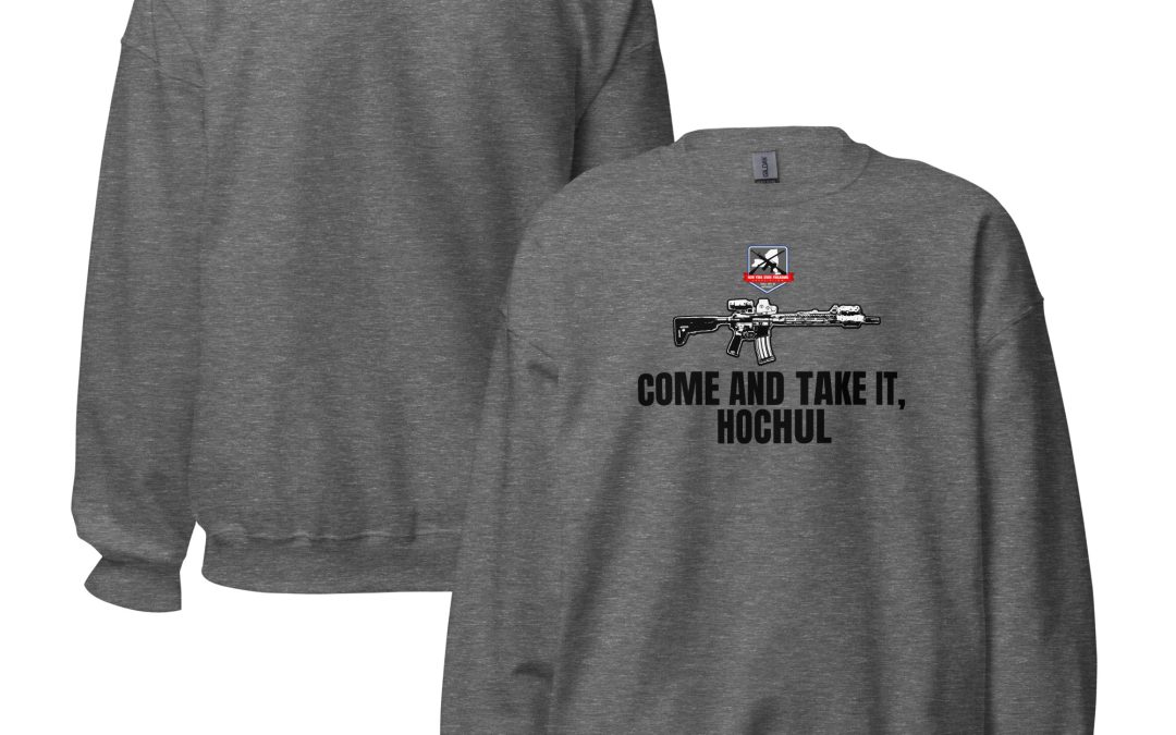 Come and Take It Hochul – Unisex Sweatshirt